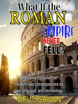 cover image of What If the Roman Empire Never Fell?